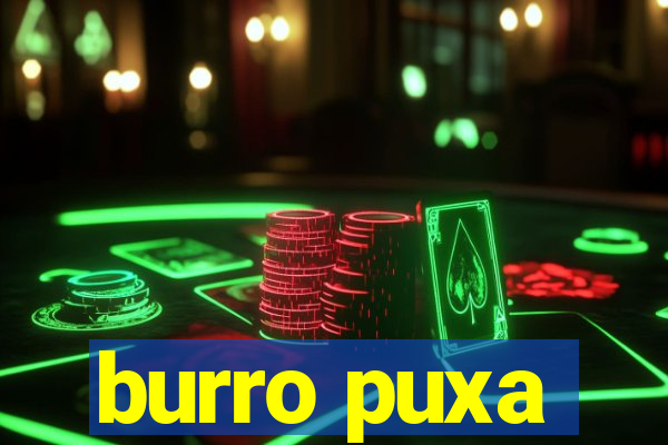 burro puxa